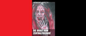 Mehr über den Artikel erfahren Die Braut vom Zentralfriedhof