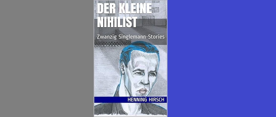 Du betrachtest gerade Der kleine Nihilist